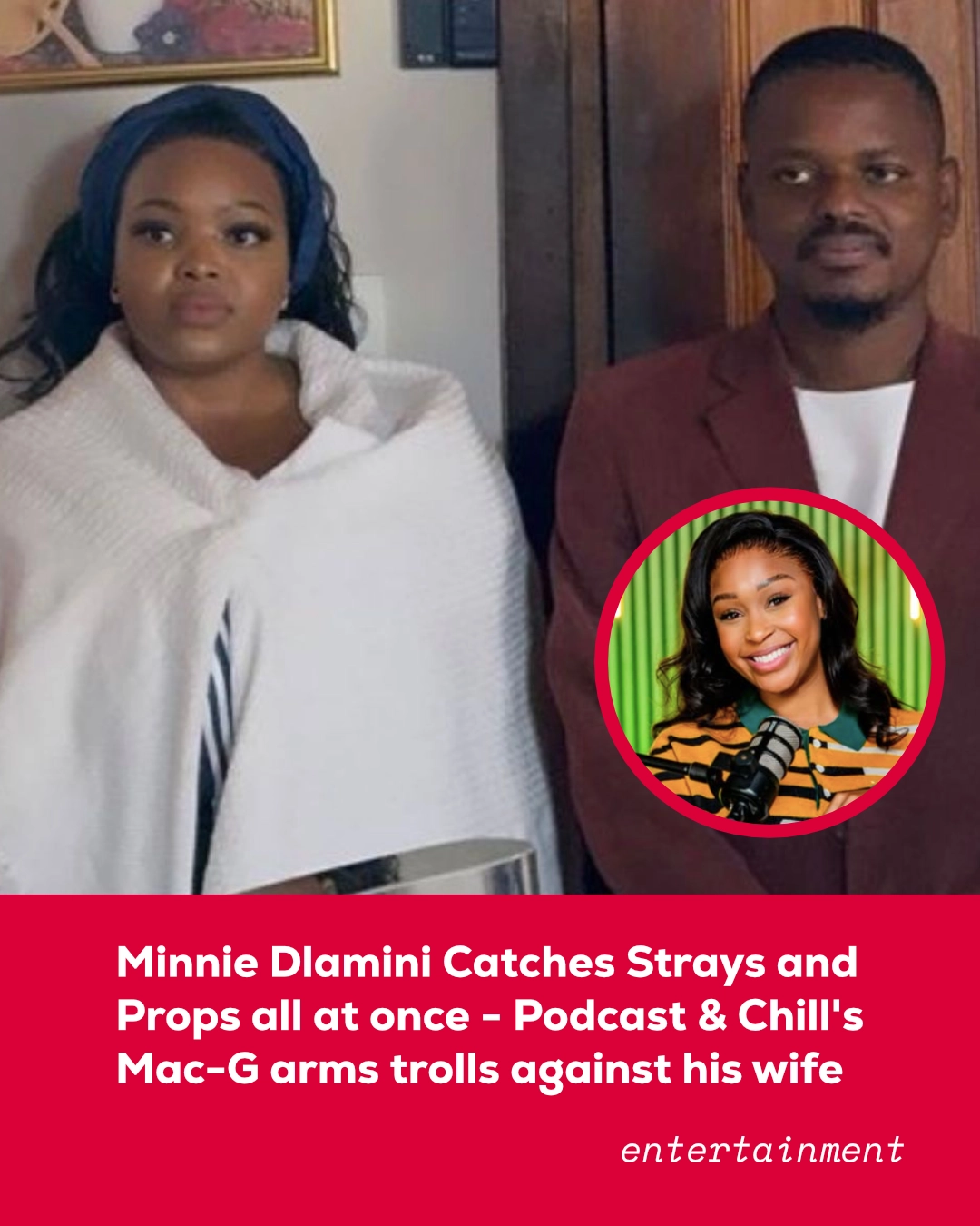 “Her Ko*chi Stinks?” – MacG’s Vulgar Comment About Minnie Dlamini Sparks Outrage